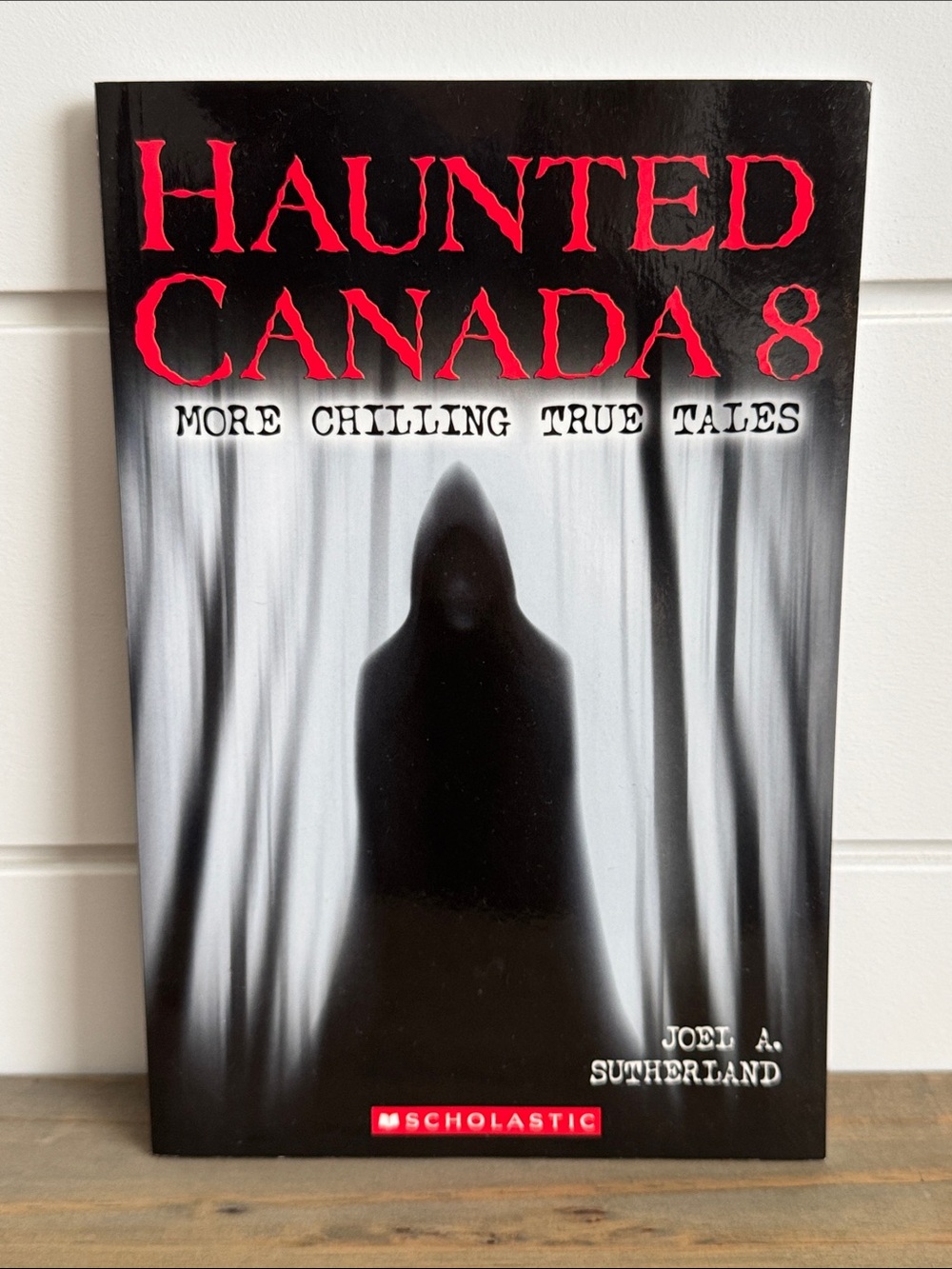 Haunted Canada 8: More Chilling True Tales - Scholastic Softcover Book